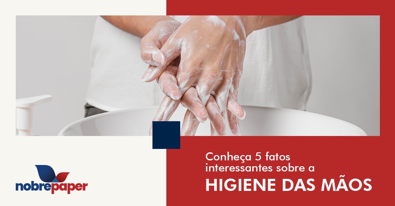 Conheça 5 fatos interessantes sobre a higiene das mãos